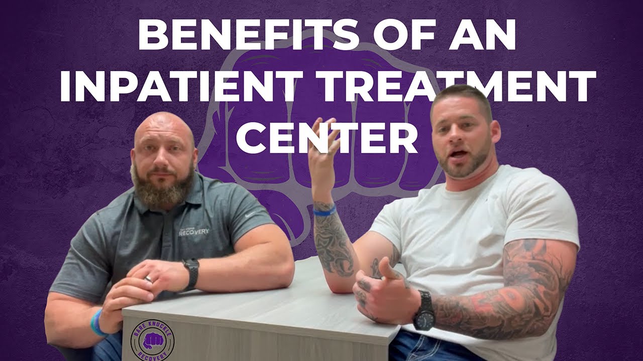 Benefits of an Inpatient Treatment Center