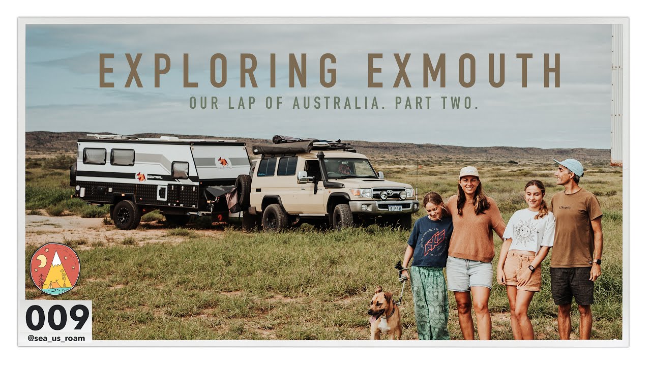 009 | Exploring Exmouth | Our Lap of Australia | PART TWO | Caravanning With Kids and a Dog!