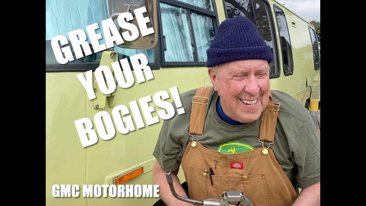 GMC MOTORHOME - BOGEY GREASING!