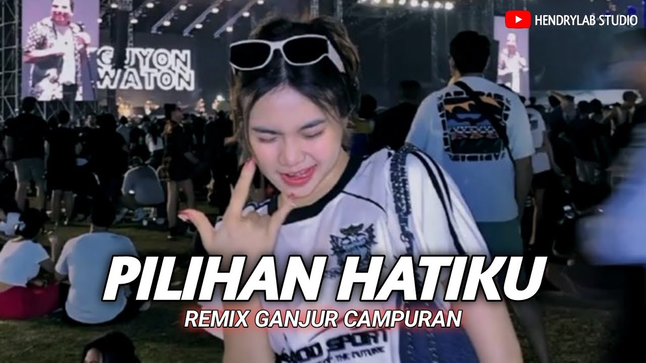 Dj Pilihan hatiku | Remix Ganjur Campuran | Hendrylab Studio 