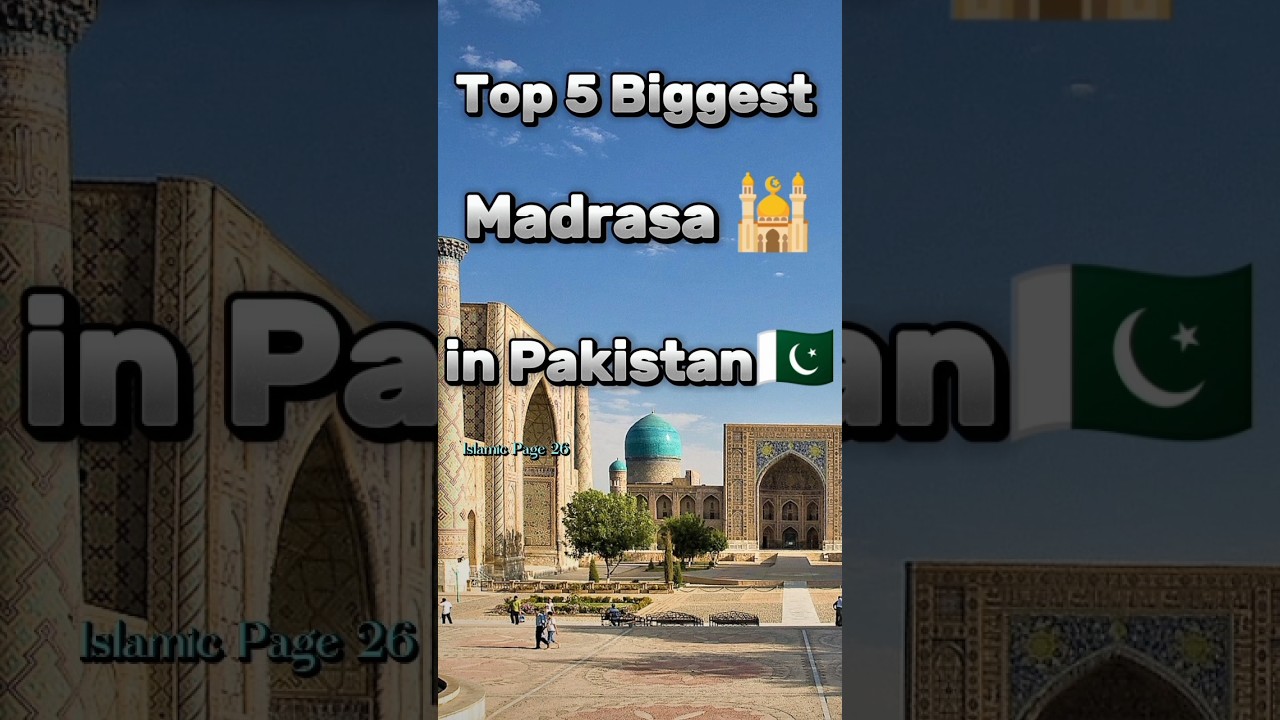 Top 5 Biggest Madrasa in Pakistan #islam #allah #madrasah #shortsfeed
