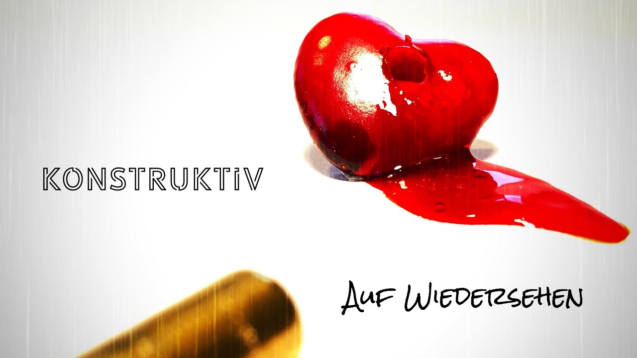 KONSTRUKTIV - Auf Wiedersehen (Offizielles Video)