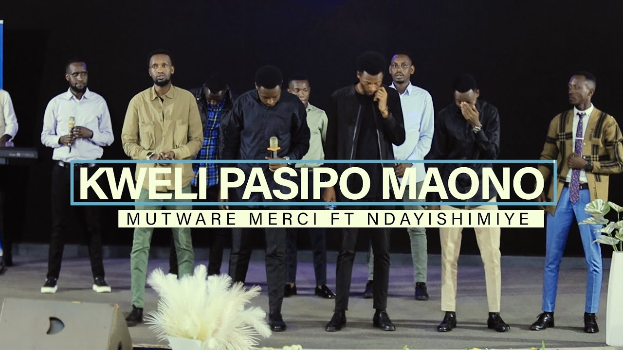 KWELI PASIPO MAONO , AZAMURA PARADIZO || Mutware Merci Ft Ndayishimiye(Official video)