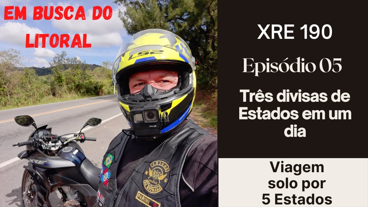 EP-05 | Viagem de XRE 190 por 5 Estados - Cruzando 3 divisas em busca do litoral | #XRE190