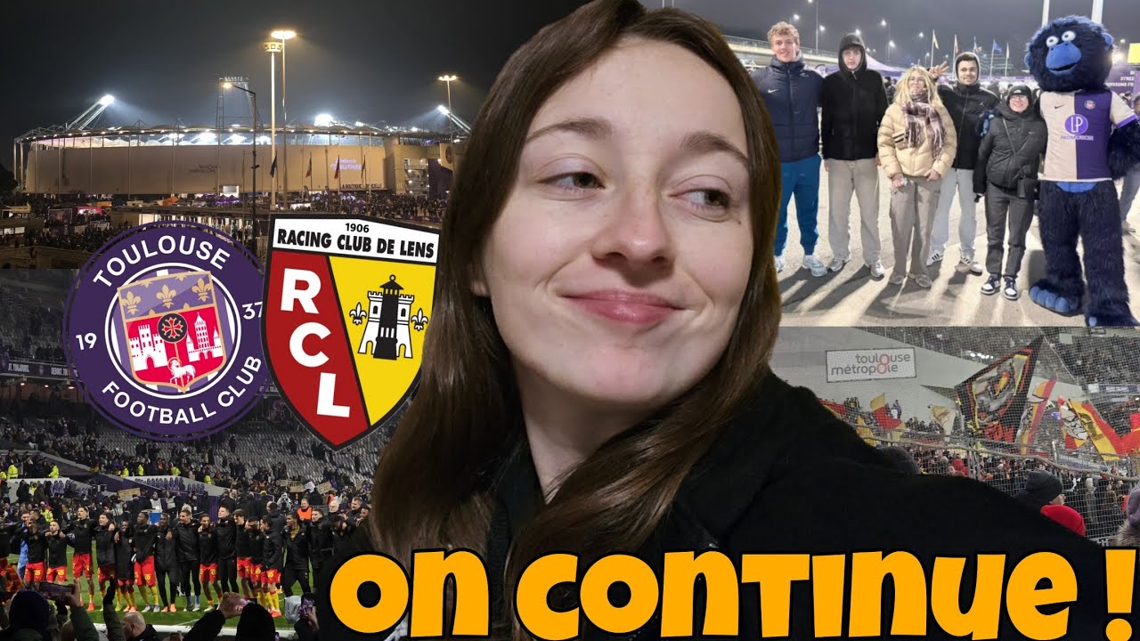[VLOG] Toulouse FC - RC Lens, 3-00000 !!