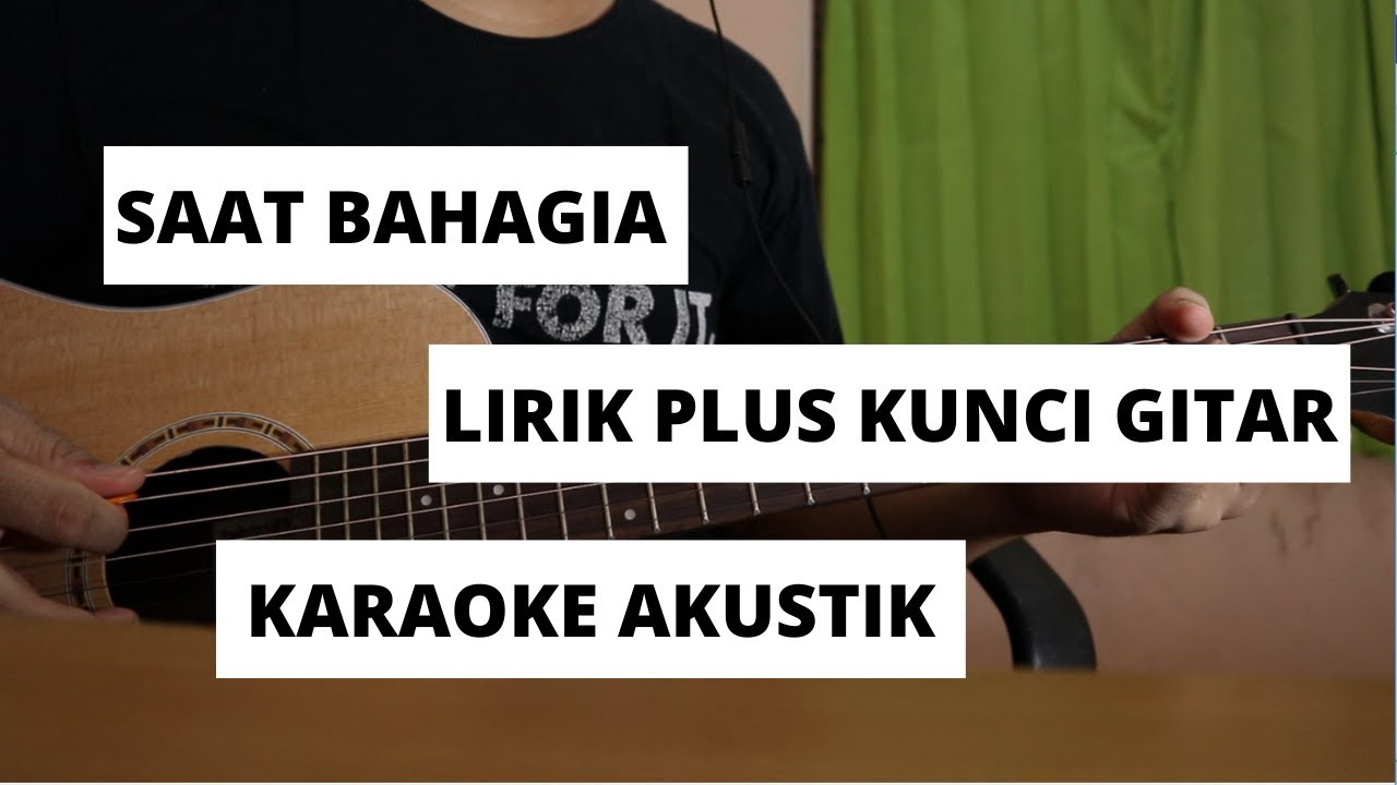 Saat Bahagia - UNGU feat  Andien | Karaoke Akustik dengan Kunci Gitar dan Lirik