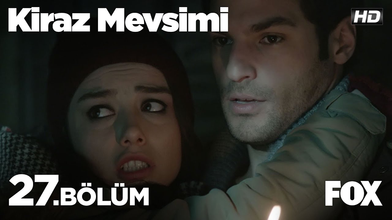 Kiraz Mevsimi 27.bölüm