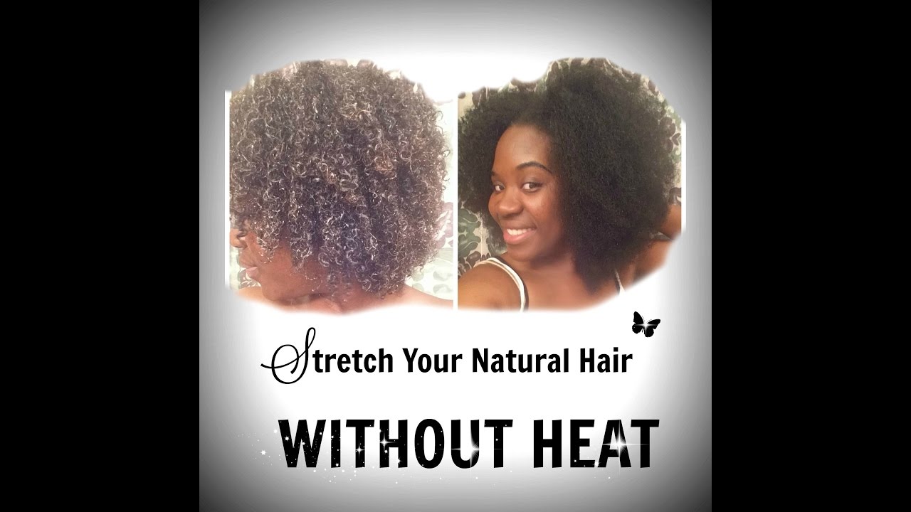 Stretch Your Natural Hair| Heatless Method