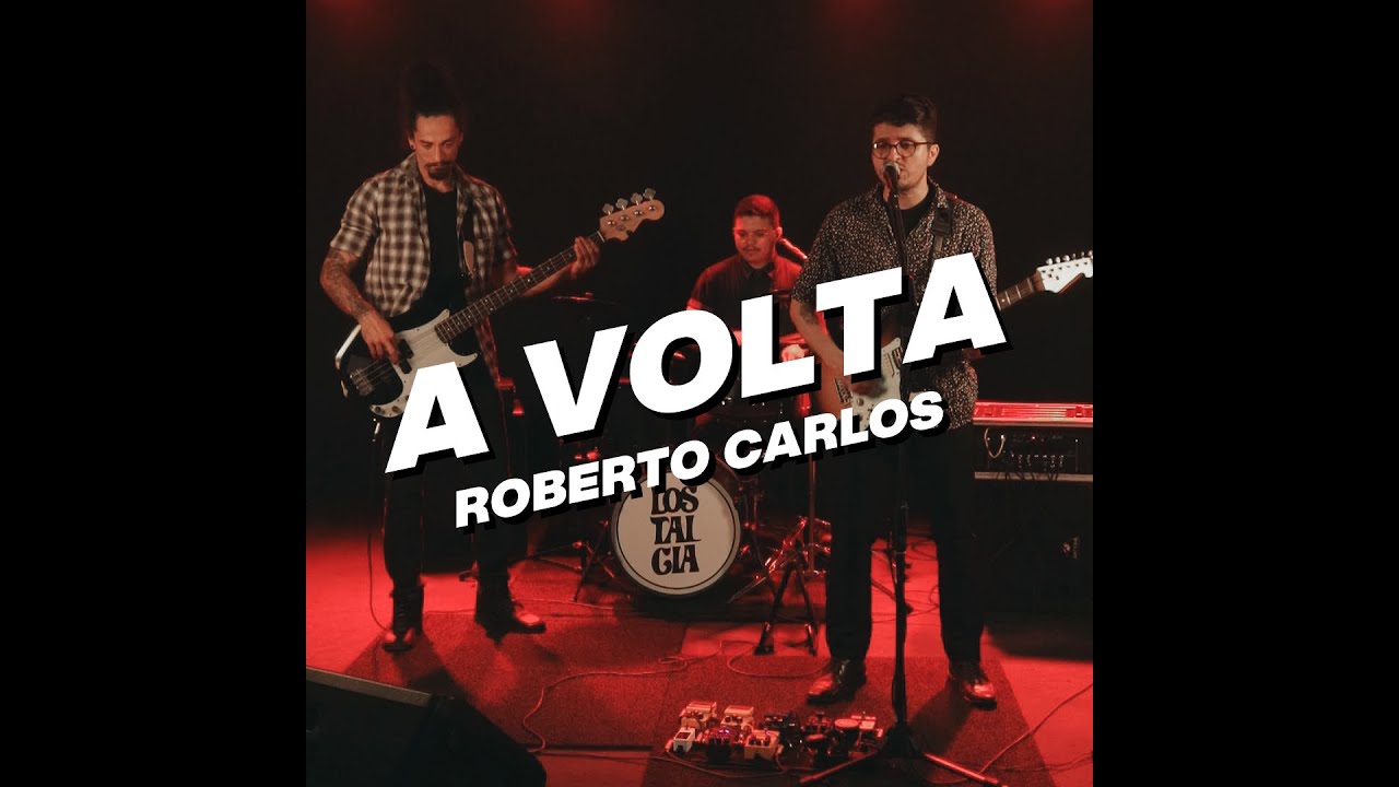 Lostalgia - A volta - Roberto Carlos (ao vivo)
