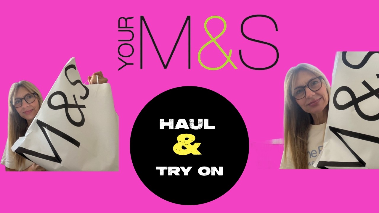 M&S new in Haul and Try On