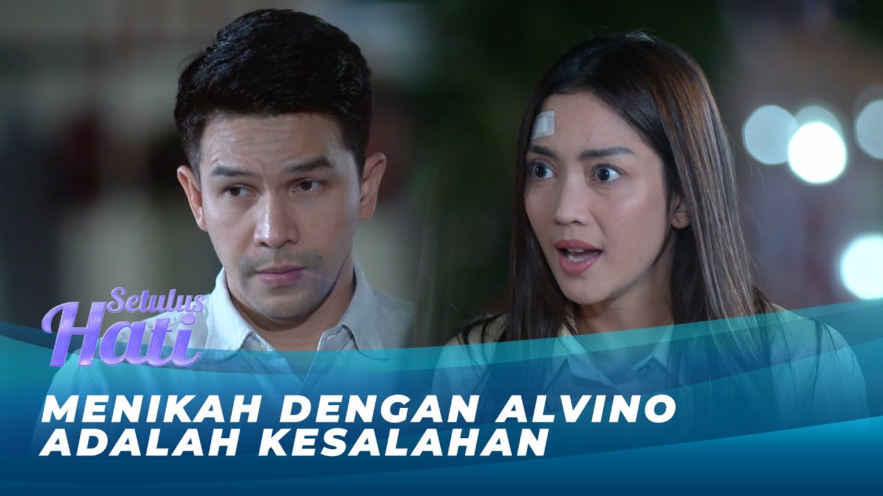 KESALAHAN TERBESAR ROSSA ADALAH MENIKAH DEDNGAN ALVINO | SETULUS HATI EPS 56