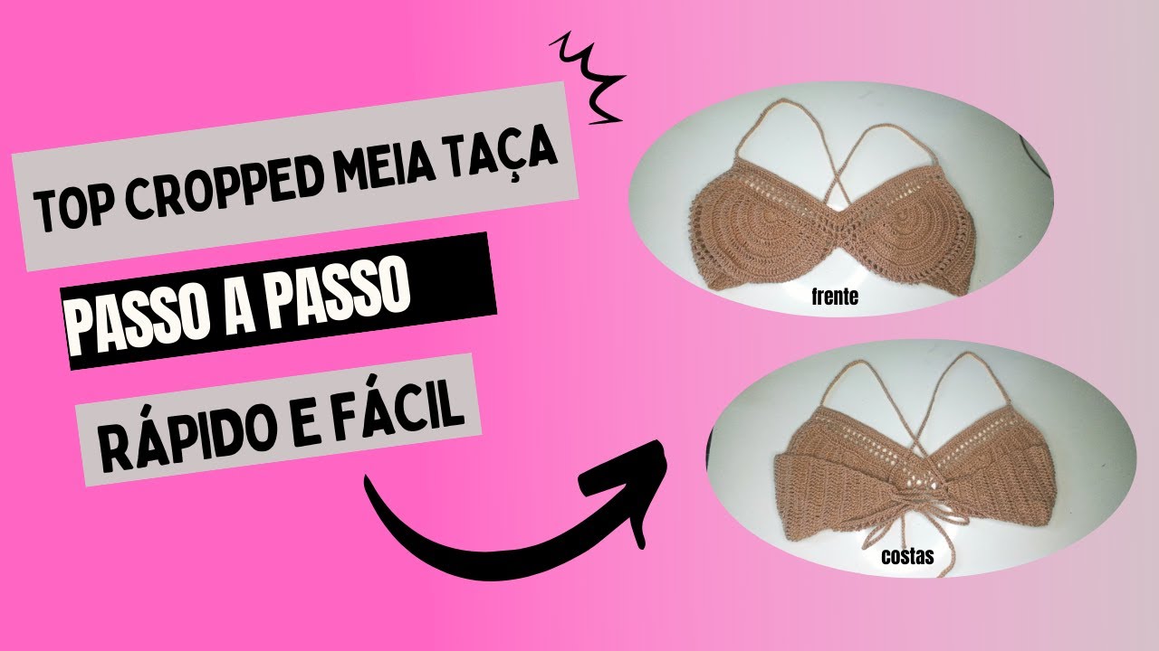 PASSO A PASSO top cropped meia taça/meia lua em Crochê #crochet #tutorial