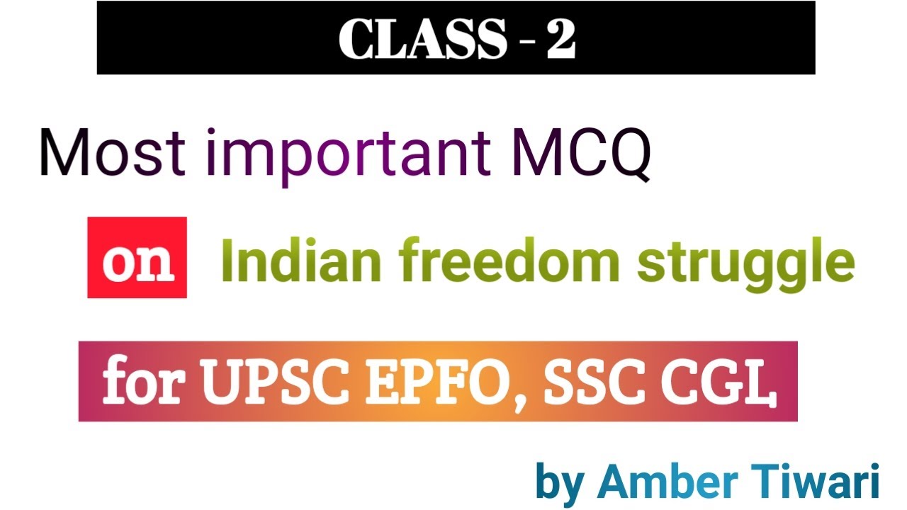 Most important MCQ on Indian freedom struggle for UPSC EPFO Exam (part 1)