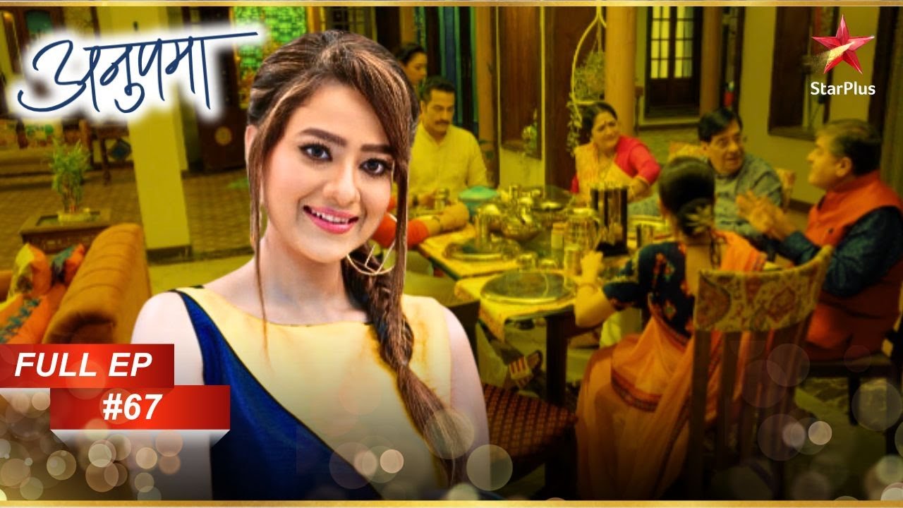 Kavya Shahs के लिए खाना बनाती है! | Full Episode:67 | Anupama