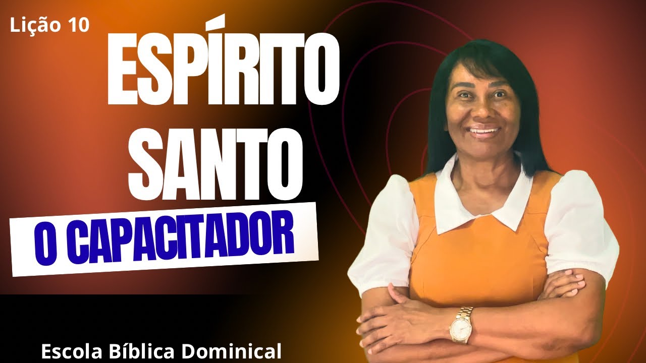 LIÇÃO 10 — O ESPÍRITO SANTO — O CAPACITADOR 1º trimestre de 2026 #ebd #escoladominical #jesus 