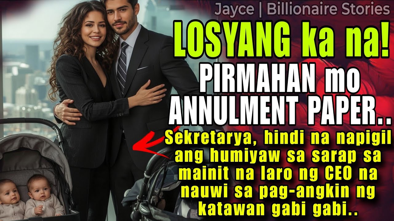 LOSYANG KA NA! PIRMAHAN MO ANNULMENT PAPER.. TRUE STORY TAGALOG