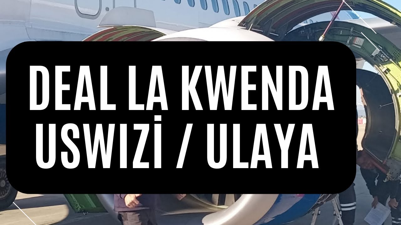 DEAL LA KAZI USWIZI NA KUFADHILIWA