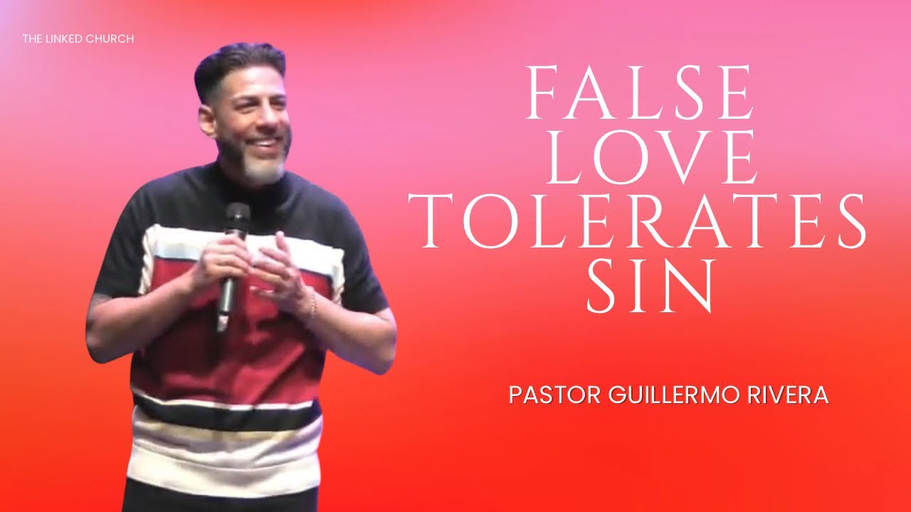 False love tolerates sin