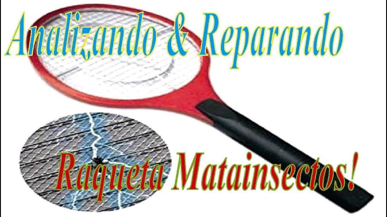 Analizando & Reparando raqueta matamoscos!