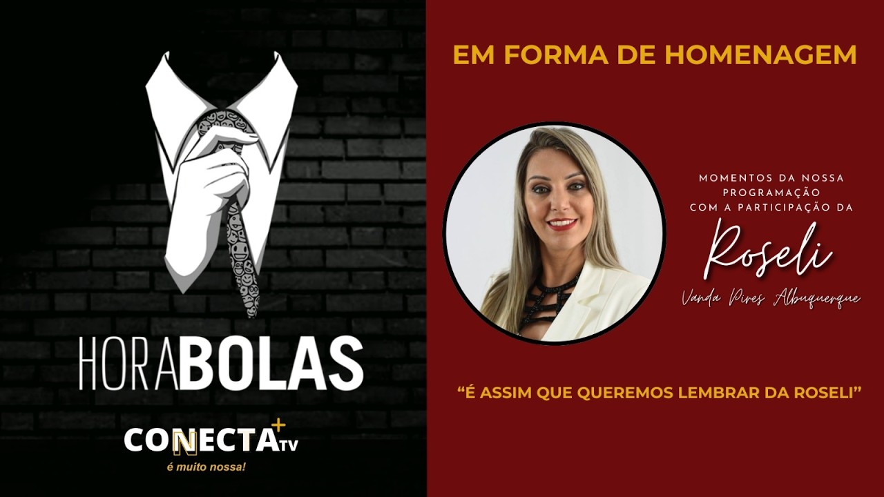 É assim que queremos lembrar da Roseli