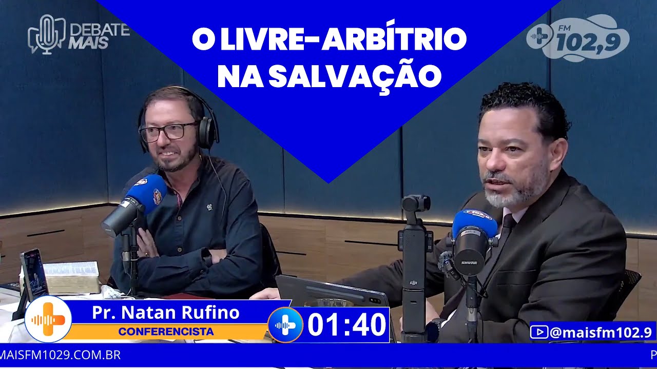 Debate Mais: O Livre-Arbítrio na Salvação