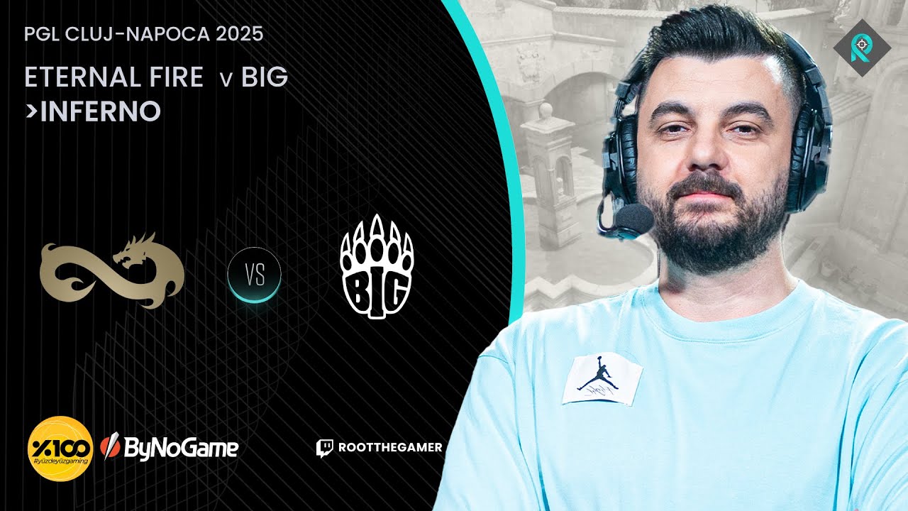 ETERNAL FIRE 🆚 BIG | 2. HARİTA INFERNO | Bo3 | PGL CLUJ NAPOCA 2025