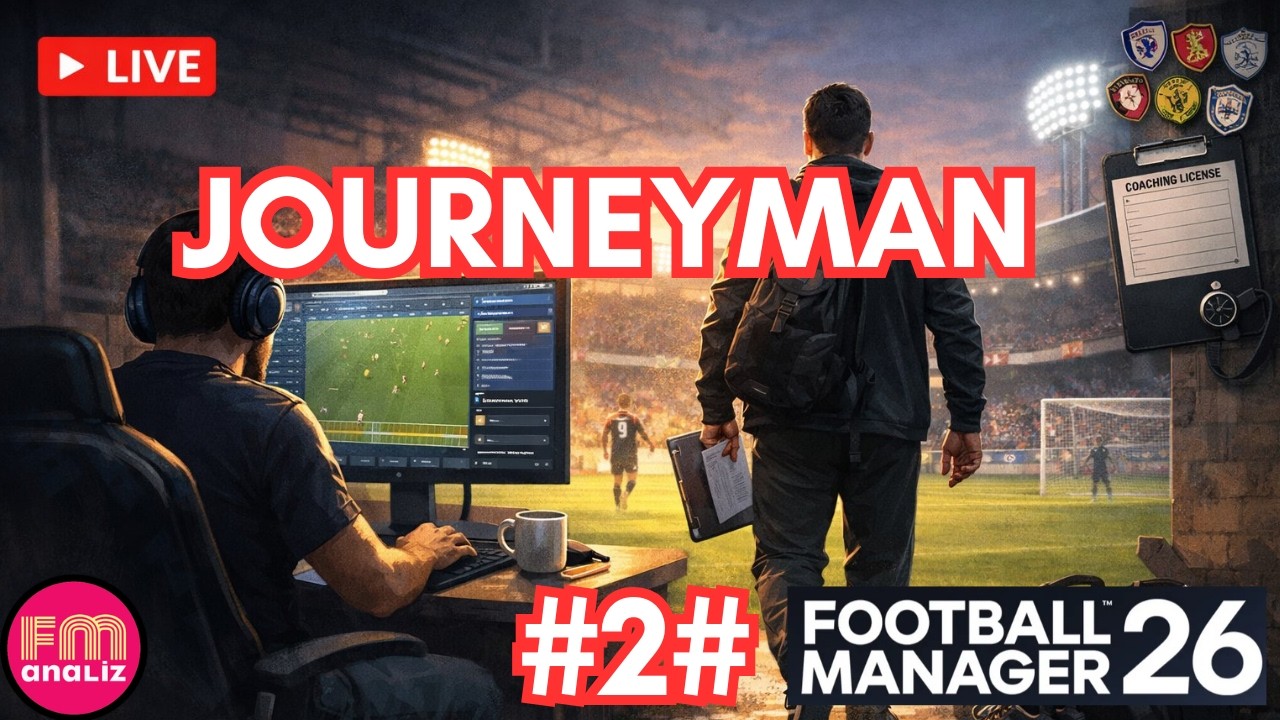 FM26 Journeyman Kariyeri #2