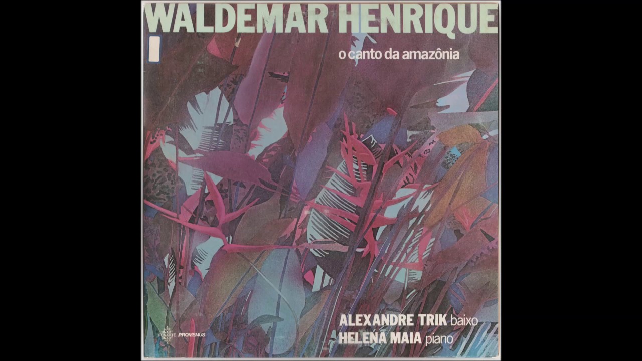 LP Waldemar Henrique - O canto da Amazônia (Alexandre Trik e Helena Maia) (1982)