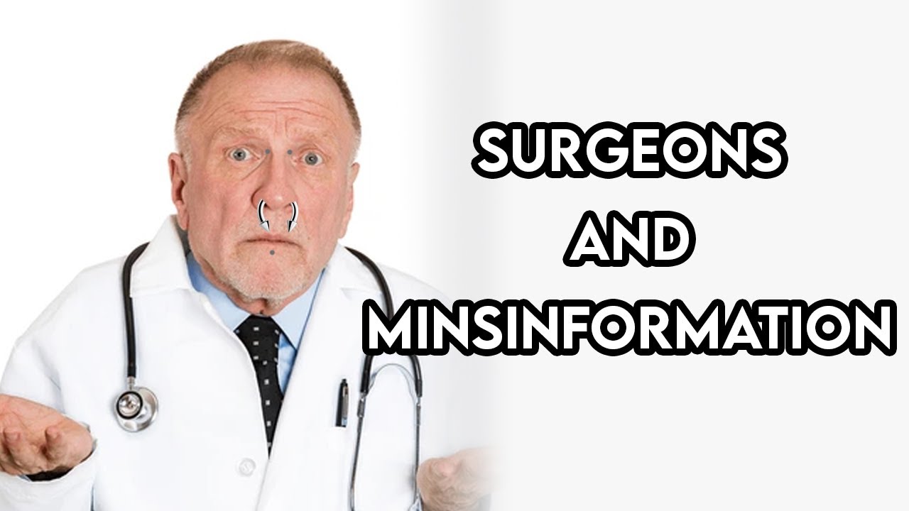 Surgeons & Piercing Misinformation