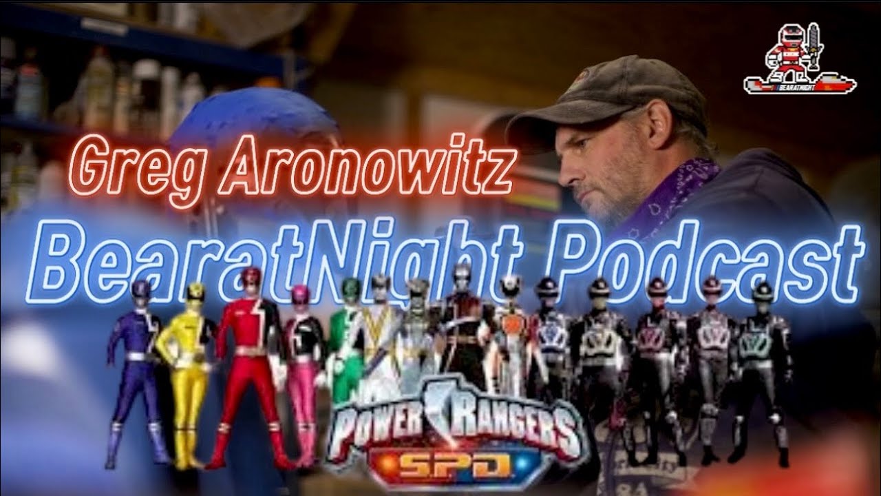 Greg Aronowitz of Power Rangers S.P.D. - BearatNight Podcast S1E2
