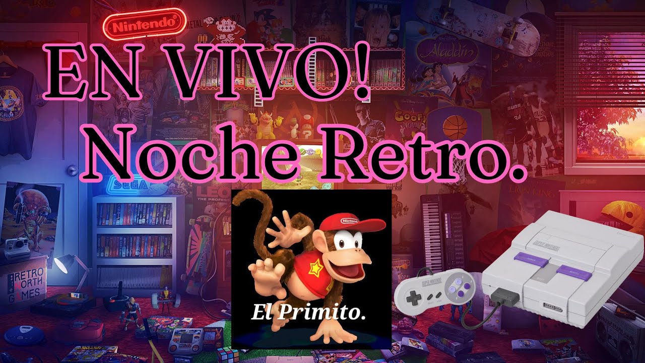 🔴 EL PRIMITO EN VIVO | NOCHE DE SUPER NINTENDO LO MEJORRRRRR...!!!😎