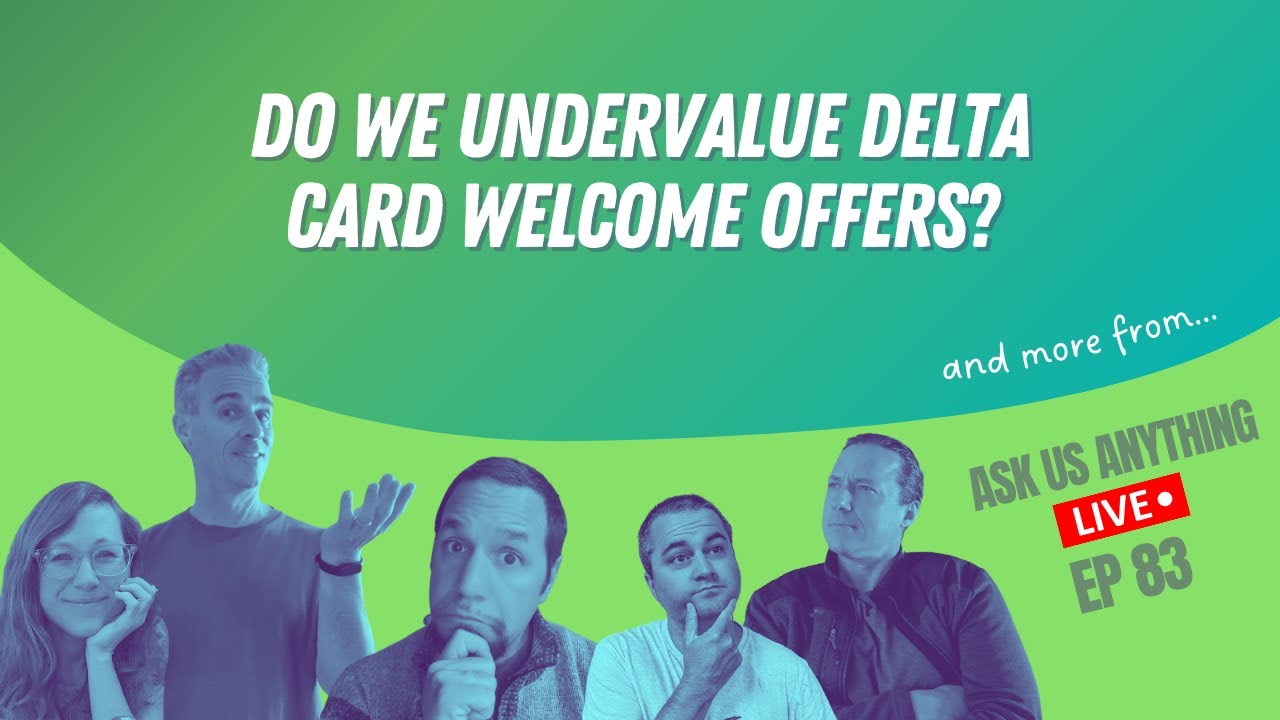 Do we undervalue Delta card welcome offers? | Ask Us Anything Ep83 | 2-4-26