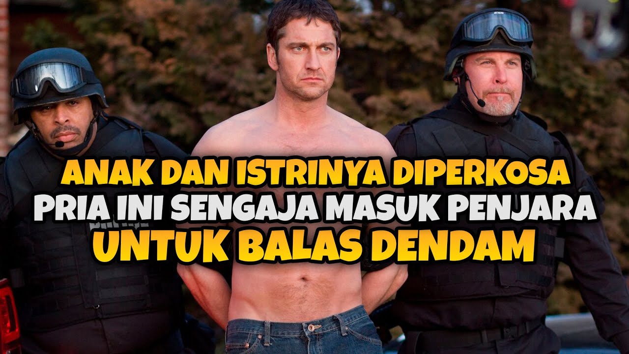 RENCANA BALAS DENDAM SELAMA 10 TAHUN - ALUR CERITA FILM LAW ABIDING CITIZEN