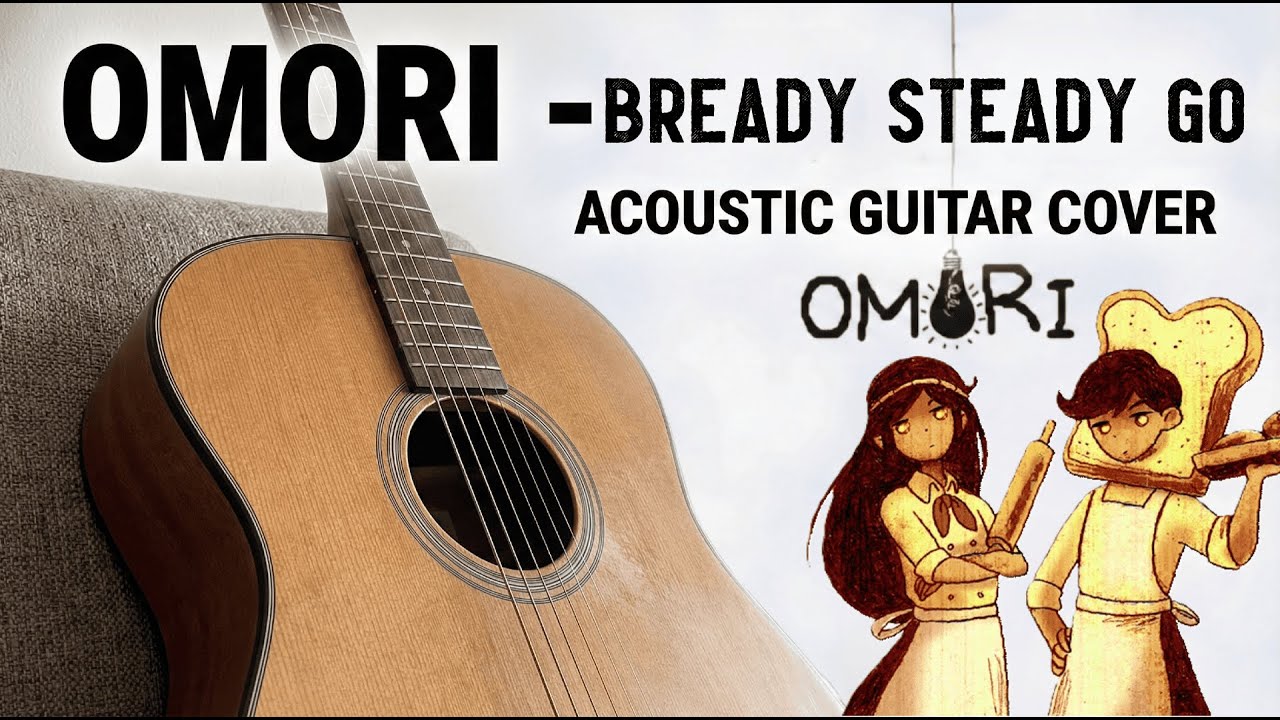 OMORI Bready Steady Go! Guitar Cover