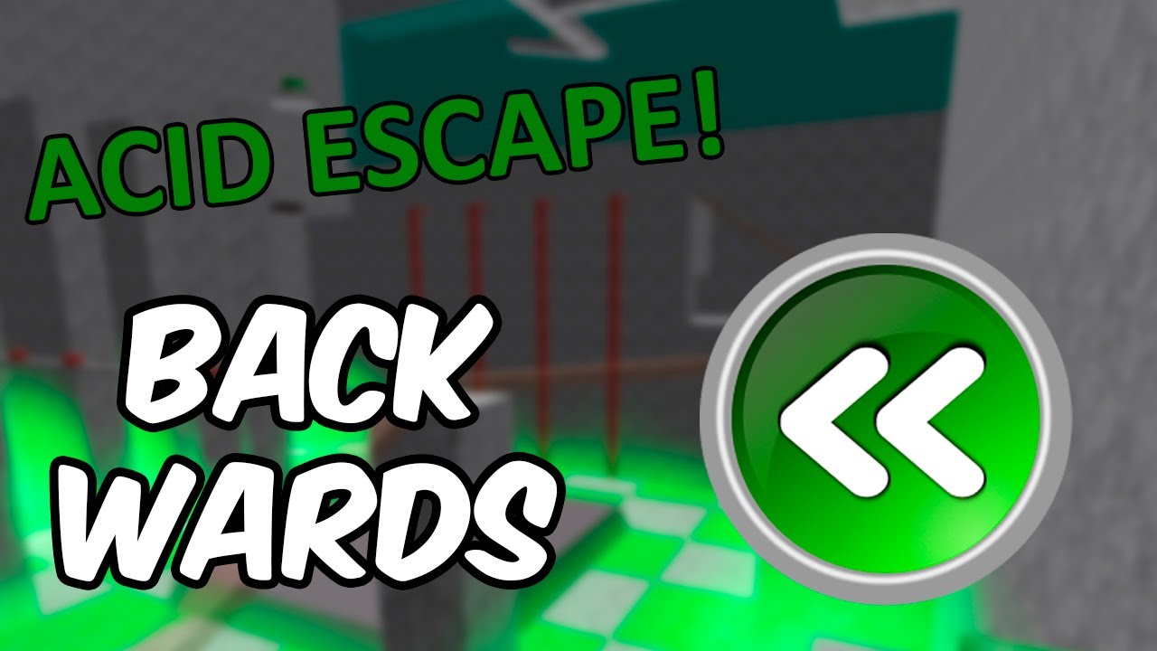 Acid Escape Backwards (All 31 Maps)
