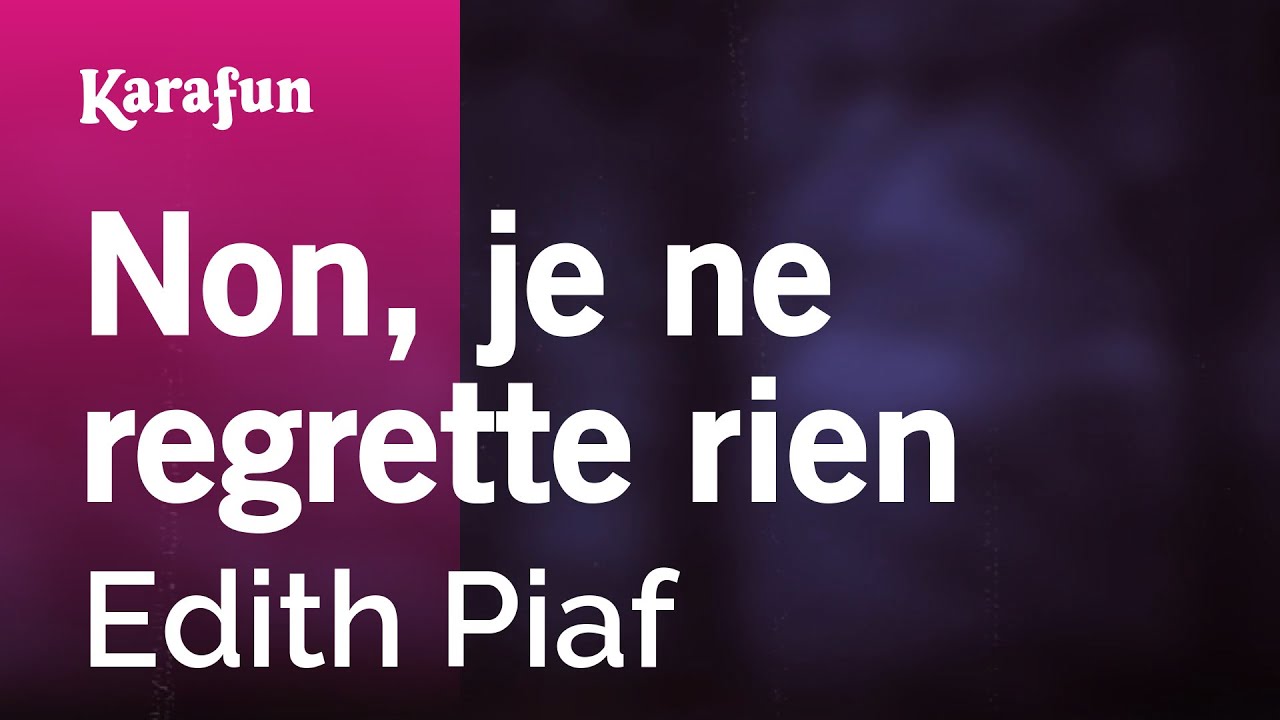 Non, je ne regrette rien - Edith Piaf | Karaoke Version | KaraFun