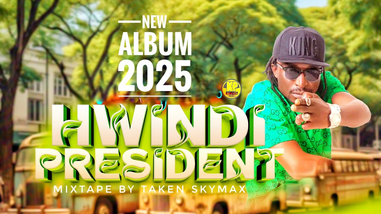 HWINDI PREZIDENT NEW ALBUM MIXTAPE 2025(256k)