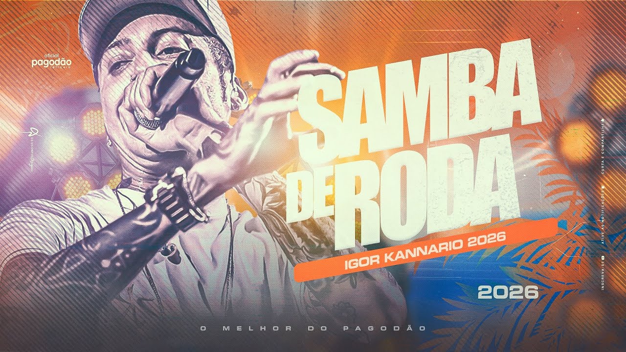 IGOR KANNARIO AO VIVO SELEÇÃO SAMBA DE RODA / AS ANTIGAS / ATUALIZAÇÃO 2026