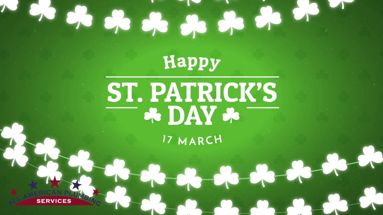 Happy Saint Patrick's Day | All American Plumbing
