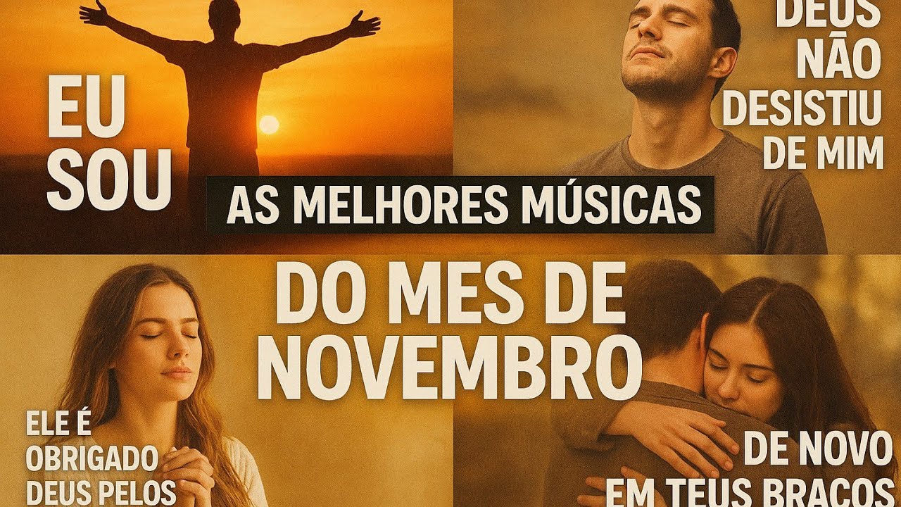 Eu sou eu mando eu determino/ Deus n&atilde;o desistiu de mim, as melhores m&uacute;sicas do m&ecirc;s de novembro 