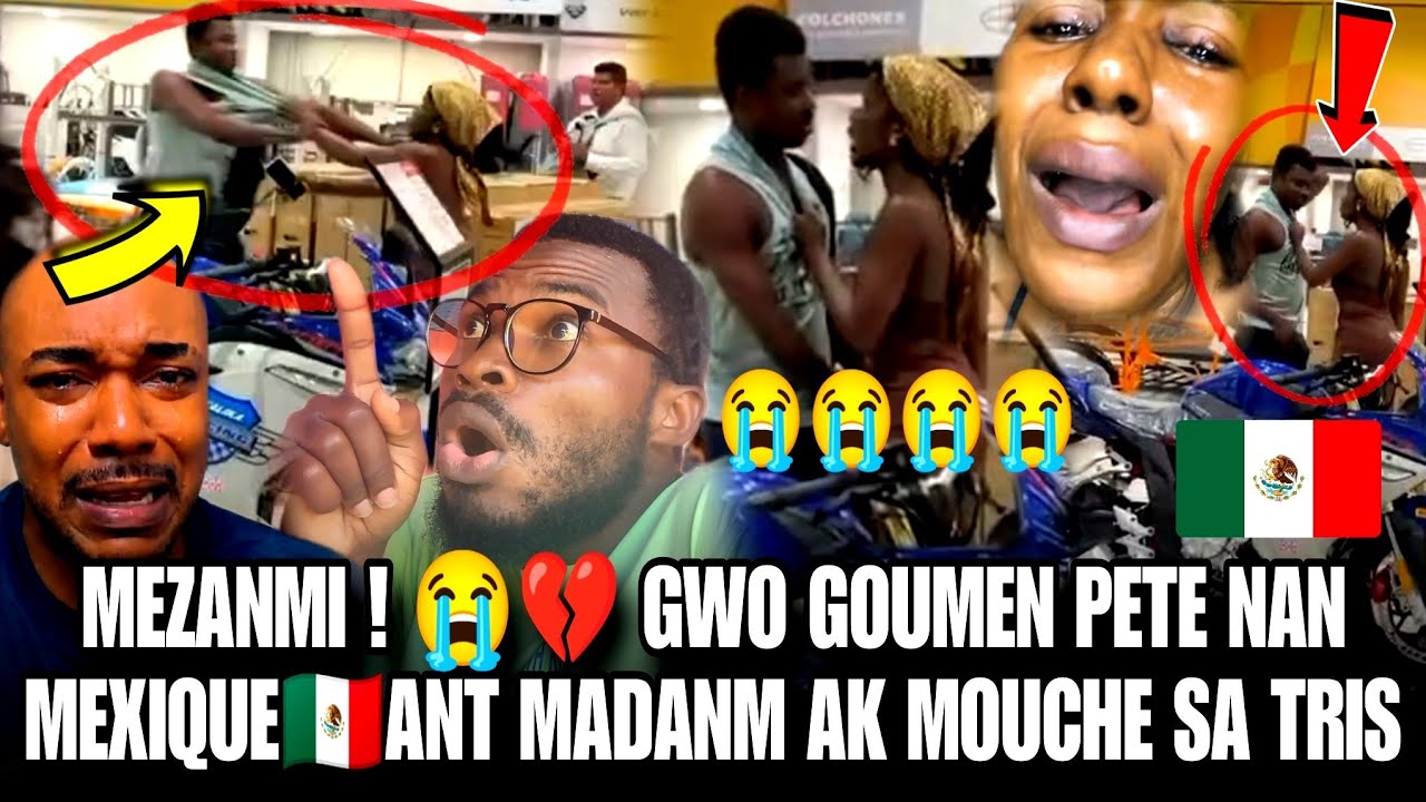 GWO GOUMEN PETE💔😭NAN MEXICO 🇲🇽 MEZANMI ANT MADANM AK MOUCHE SA TRIS ANPIL YO DEJA DEPÒTE 