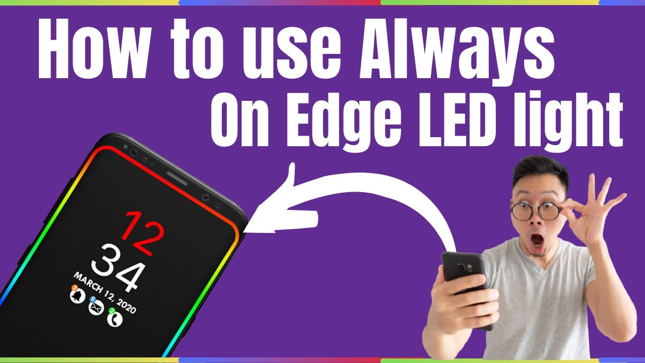 How to Use Always On Edge Led light