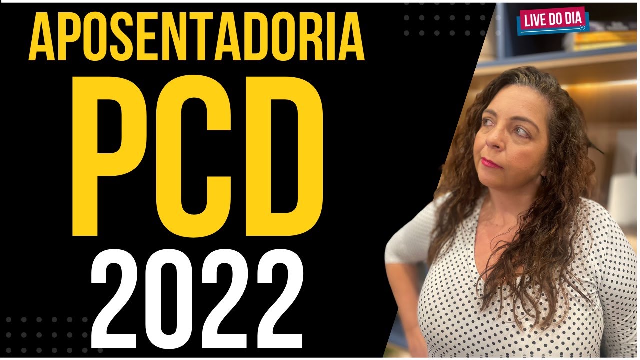 Aposentadoria da Pessoa com Deficiência em 2022