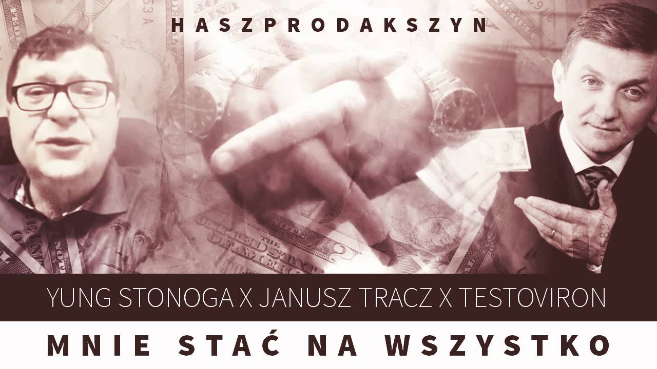 YUNG STONOGA X JANUSZ TRACZ X TESTOVIRON - MNIE STAĆ NA WSZYSTKO