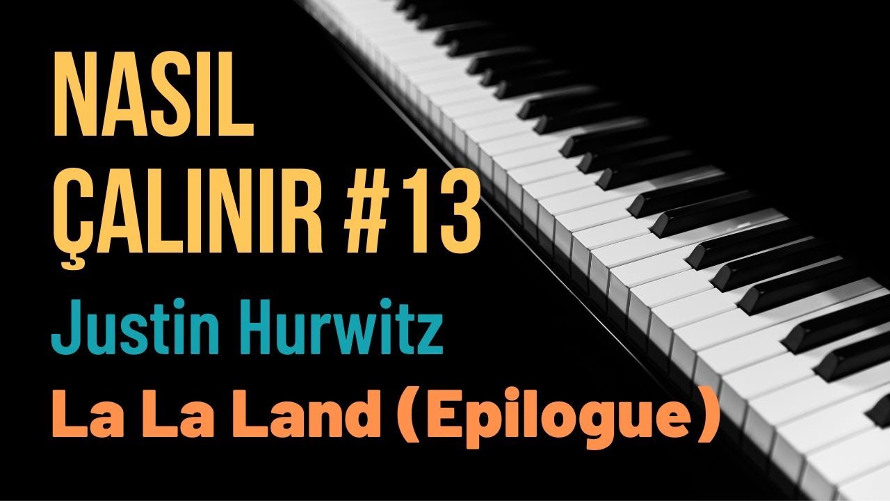 Nasıl Çalınır #13 - La La Land | Piyano Dersi | Notaları