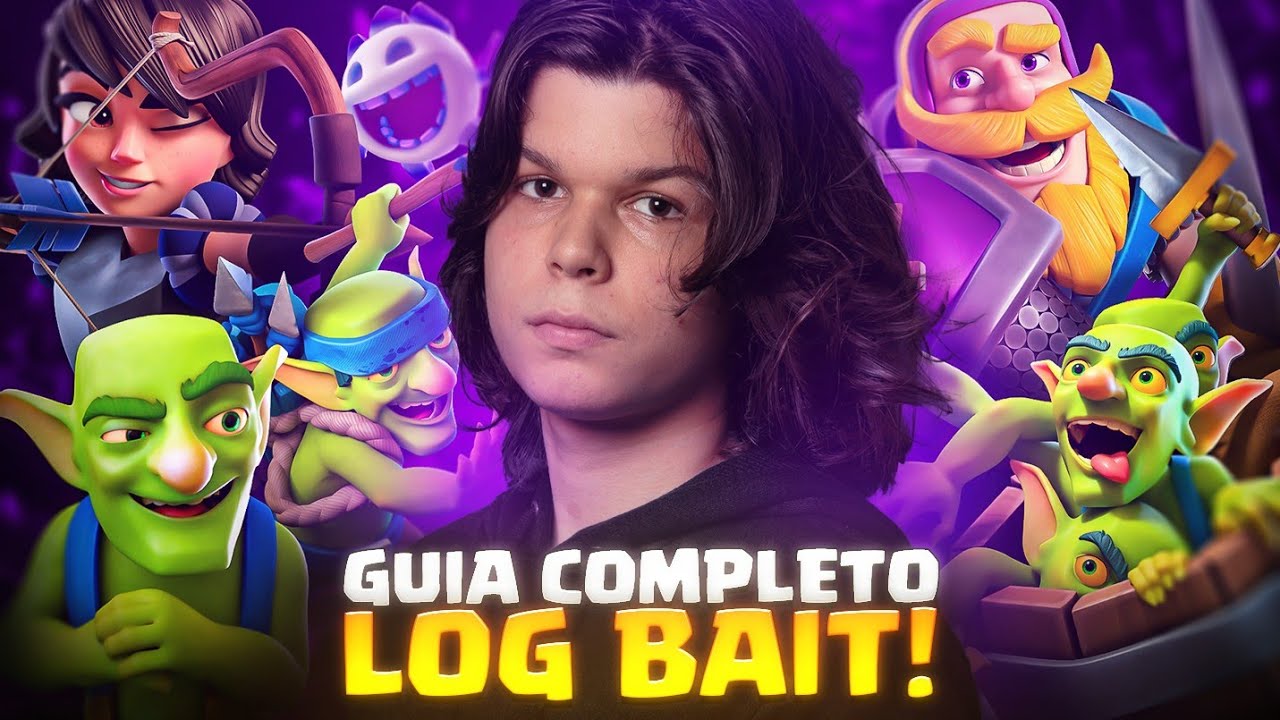 APRENDA A JOGAR DE LOG BAIT COMO UM PROFISSIONAL NO CLASH ROYALE!!