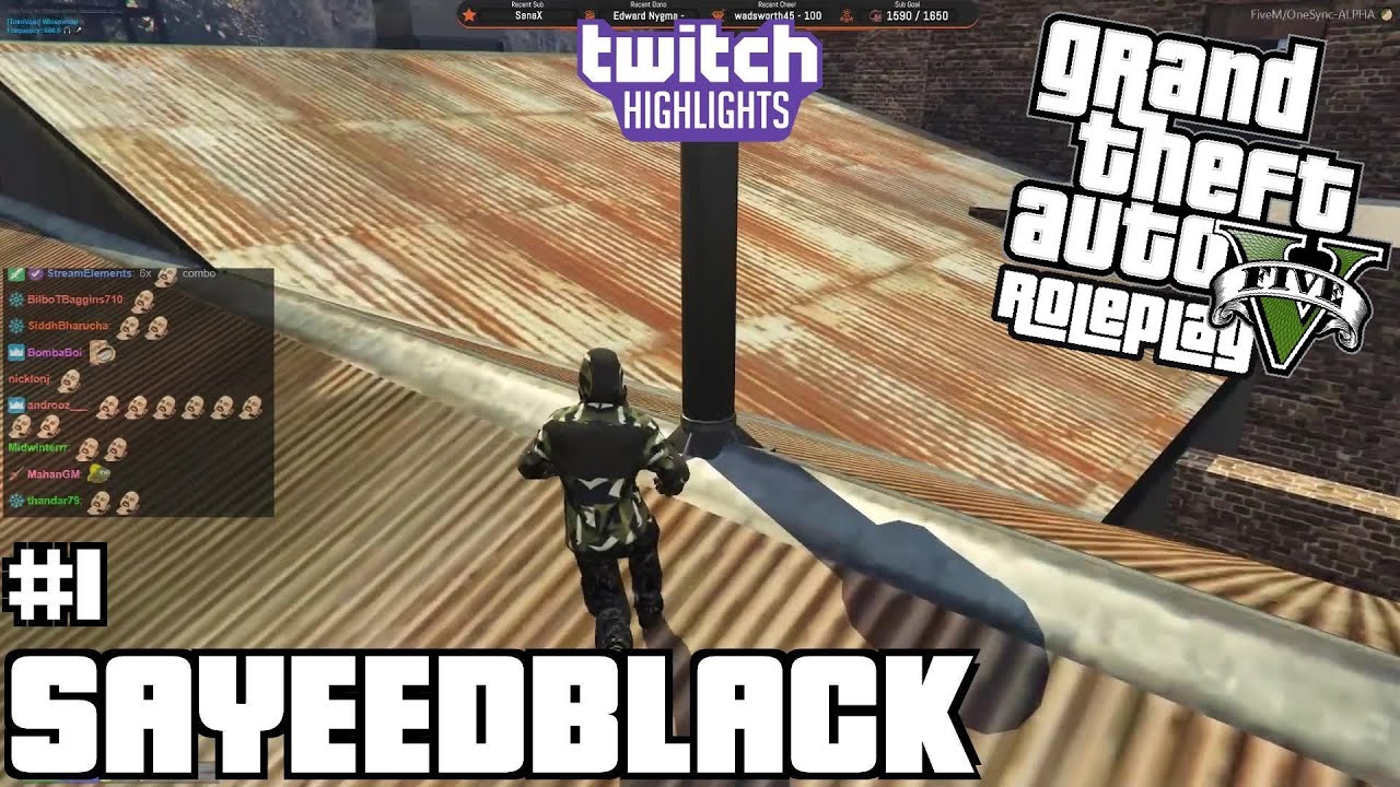 SAYEEDBLACK - Twitch Highlights/Funny Moments #1 | GTA V Roleplay