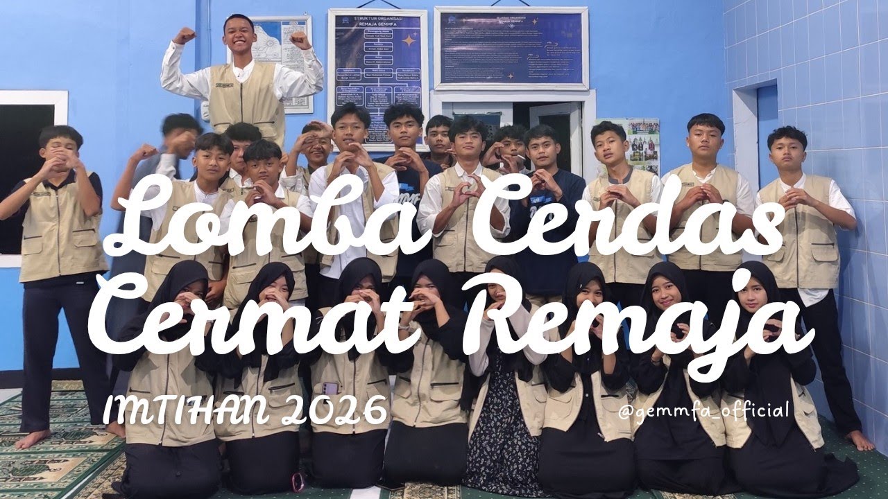 Keseruan Lomba Cerdas Cermat Remaja GEMMFA || IMTIHAN 2026