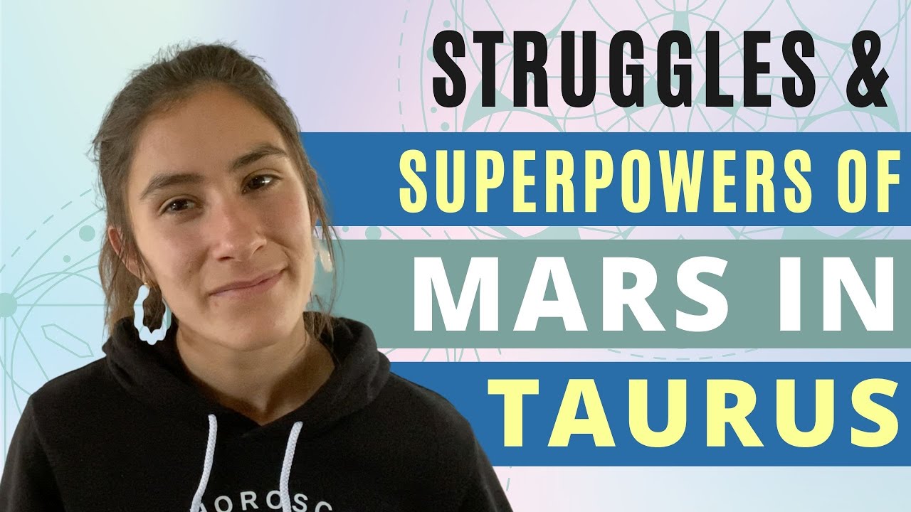 Everything You Need To Know About MARS In TAURUS