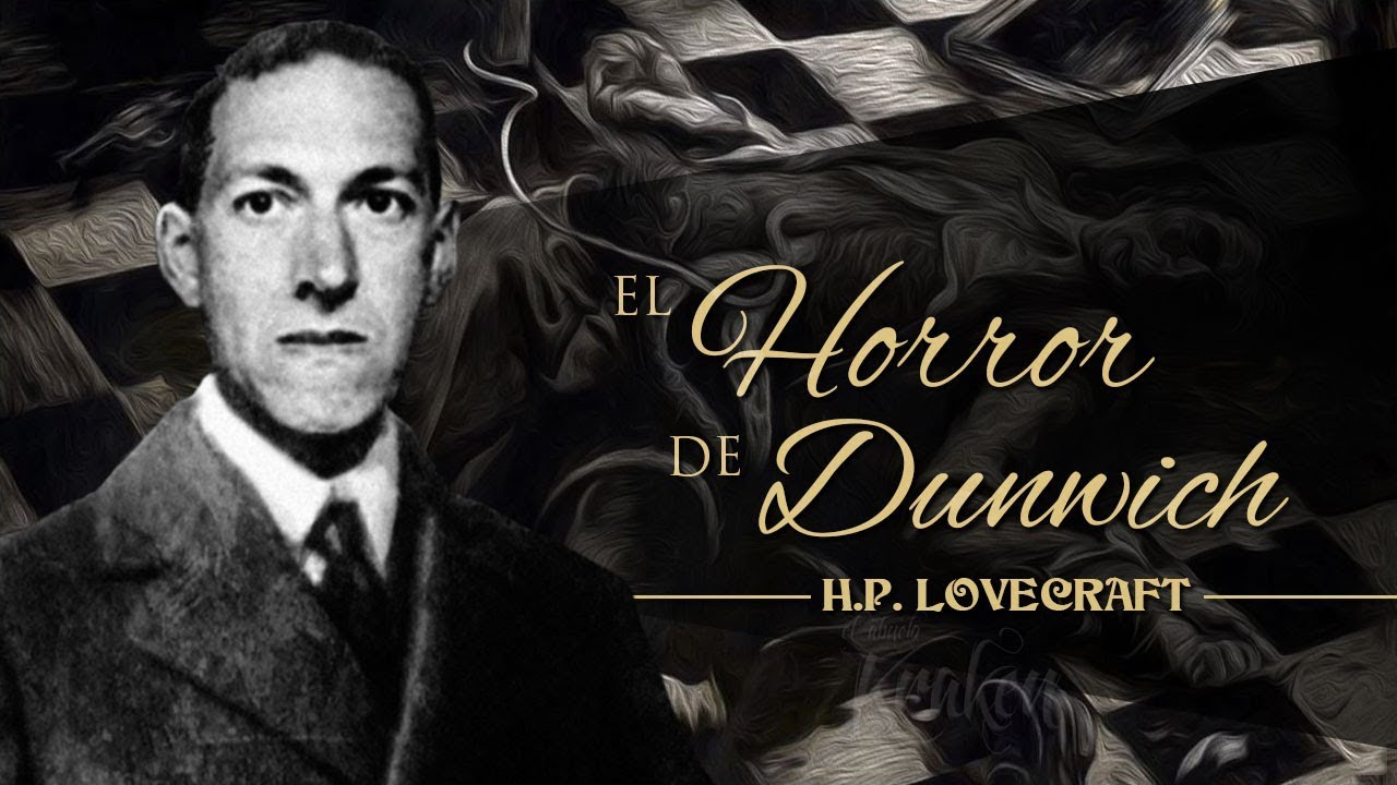 EL HORROR DE DUNWICH, de H. P. LOVECRAFT 🦑